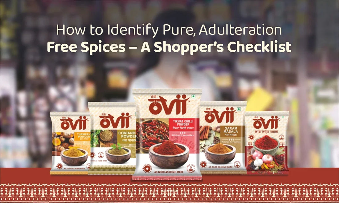 How to Identify Pure, Adulteration-Free Spices – A Shopper’s Checklist
