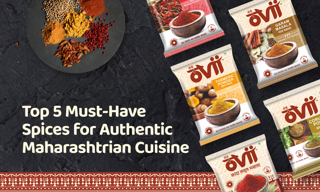 Top 5 Must Have Spices for Authentic Maharashtrian Cuisine